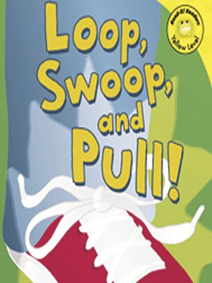 cover image of Loop, Swoop, and Pull!